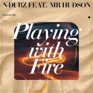 SF1110309 – N-Dubz Feat. Mr Hudson – Playing With Fire