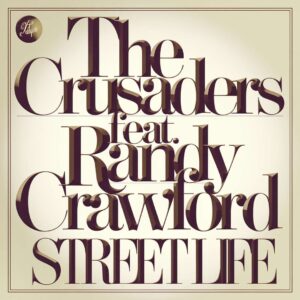 SF1110311 – The Crusaders Feat. Randy Crawford – Street Life
