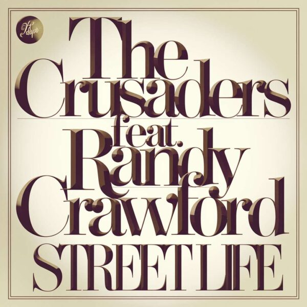The Crusaders - Street Life