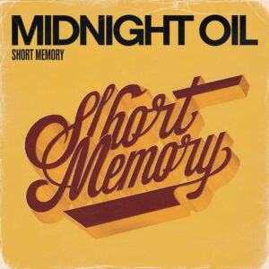SF1110337 – Midnight Oil – Short Memory