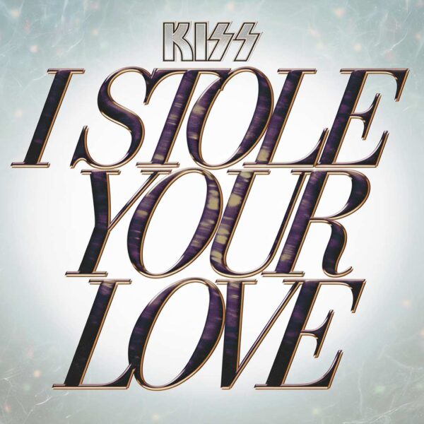 Kiss - I Stole Your Love