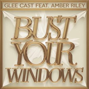 SF1110347 – Glee Cast Feat. Amber Riley – Bust Your Windows