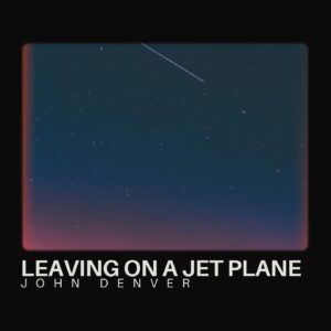 SF1110381 – John Denver – Leaving On A Jet Plane
