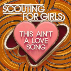 SF1110390 – Scouting For Girls – This Ain‚Äôt A Love Song