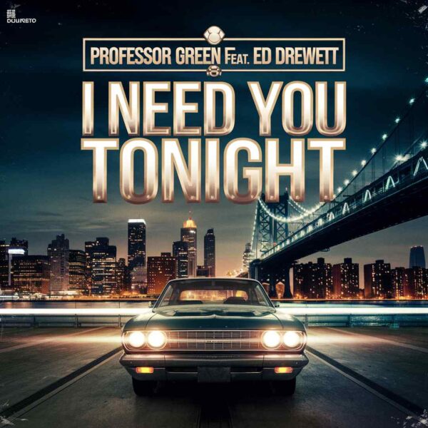 Professor Green - I Need You Tonight