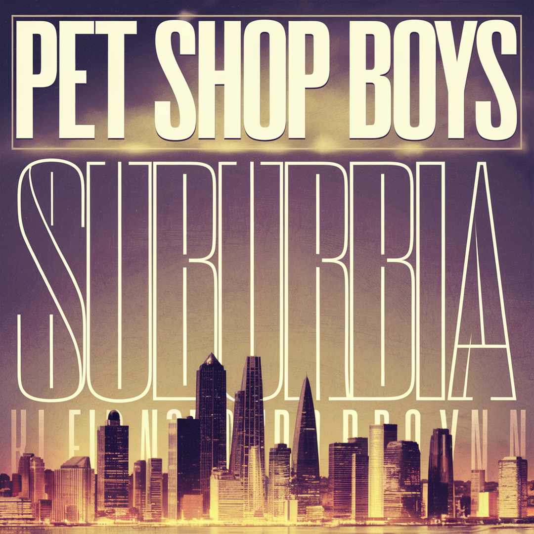 Pet Shop Boys - Suburbia