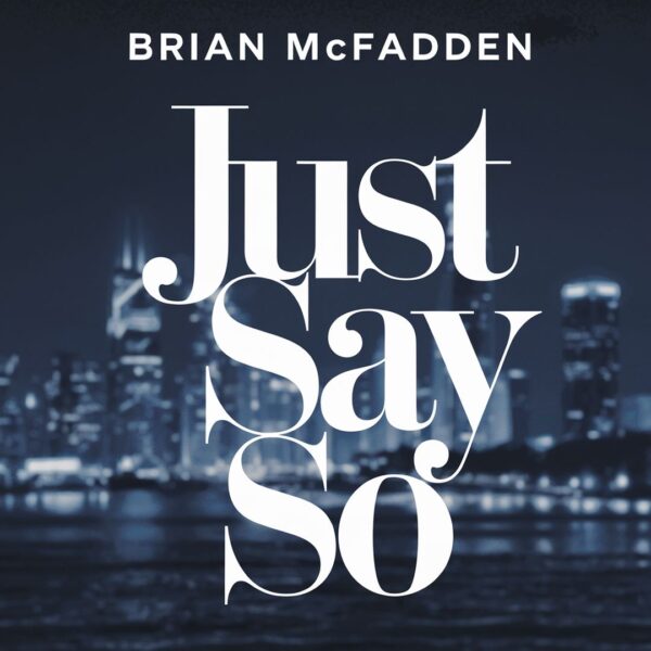Brian McFadden - Just Say So