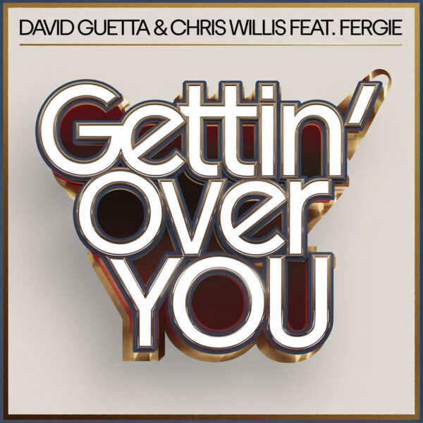 David Guetta - Gettin’ Over You