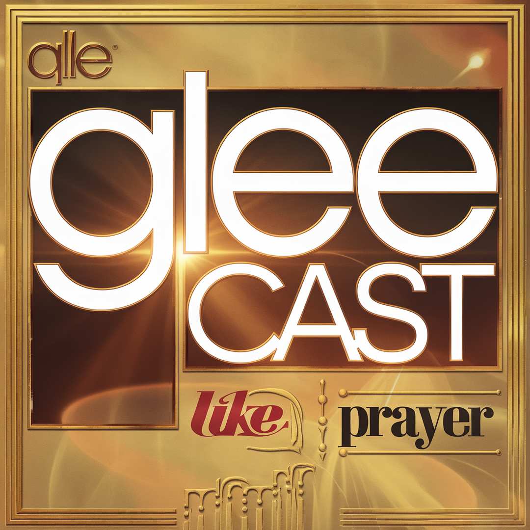 Glee Cast - Like A Prayer
