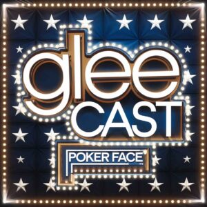 SF1110558 – Glee Cast – Poker Face