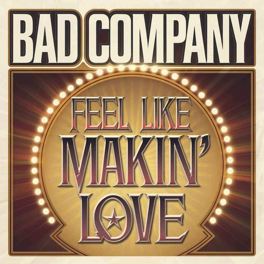 Bad Company - Feel Like Makin' Love