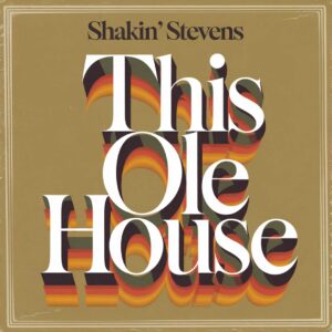 SF1110581 – Shakin’ Stevens – This Ole House