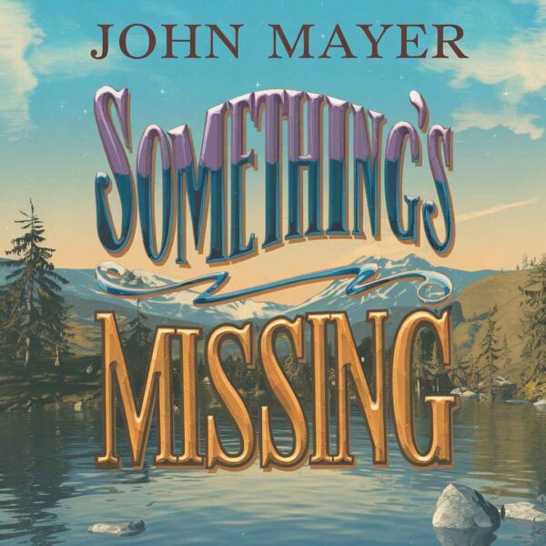 John Mayer - Something's Missing