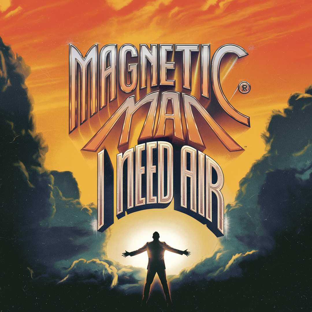 Magnetic Man - I Need Air
