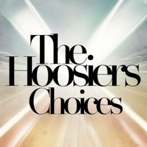 SF1110616 – The Hoosiers – Choices