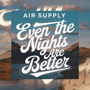 SF1110657 – Air Supply – Even The Nights Are Better