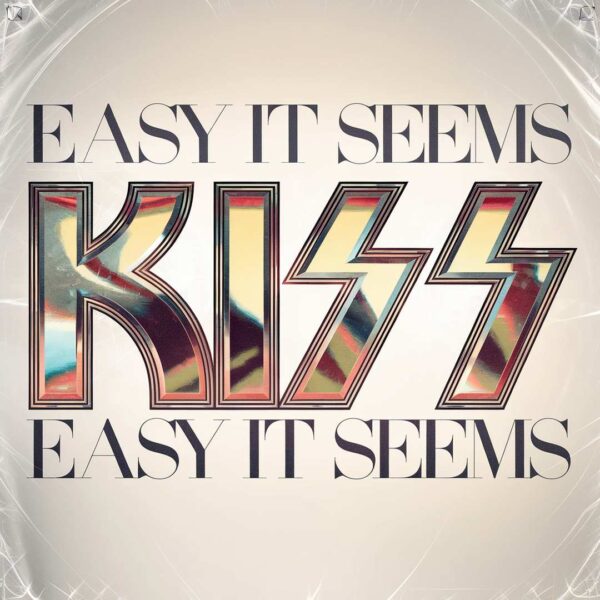Kiss - Easy It Seems