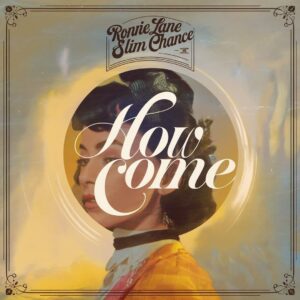 SF1110701 – Ronnie Lane & Slim Chance – How Come