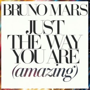 SF1110718 – Bruno Mars – Just The Way You Are (Amazing)