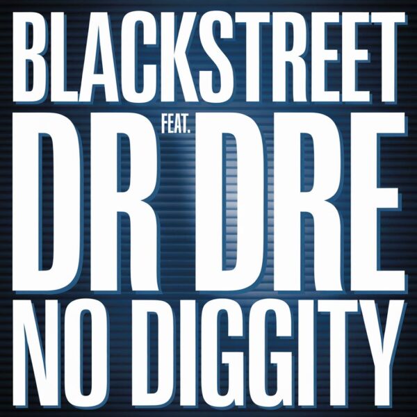 Blackstreet - No Diggity
