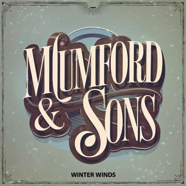 Mumford & Sons - Winter Winds