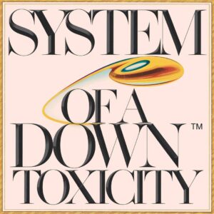 SF1110822 – System Of A Down – Toxicity