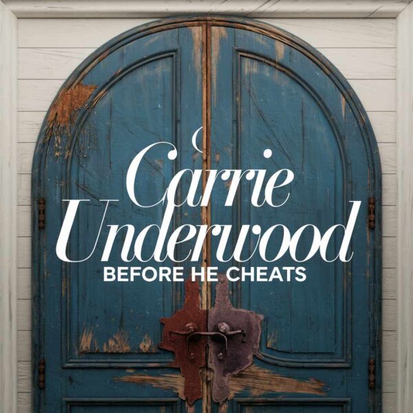 Carrie Underwood - Before He Cheats