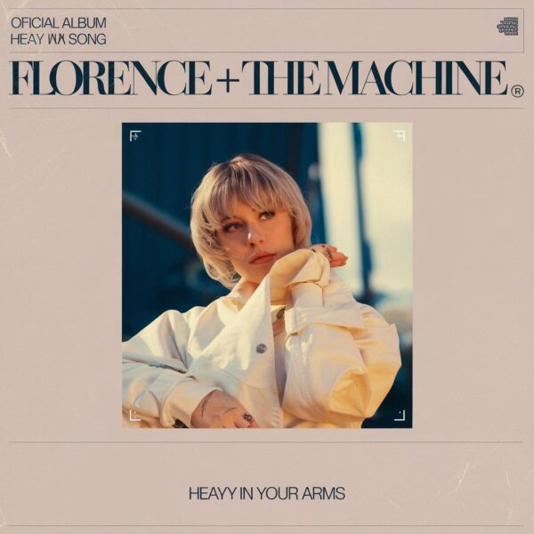 Florence + The Machine - Heavy In Your Arms
