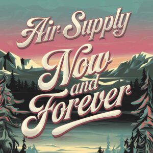 SF1110901 – Air Supply – Now And Forever