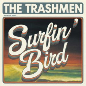 SF1110907 – The Trashmen – Surfin‚Äô Bird