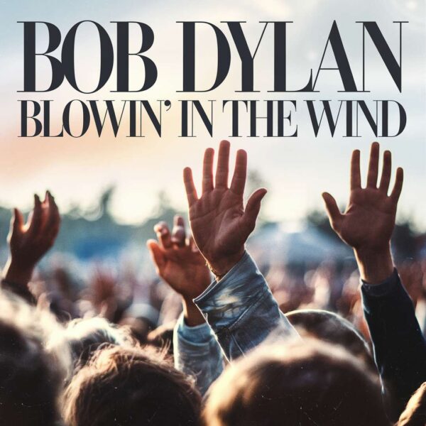 Bob Dylan - Blowin' In The Wind