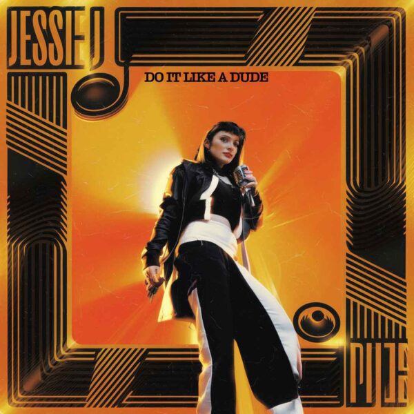 Jessie J - Do It Like A Dude