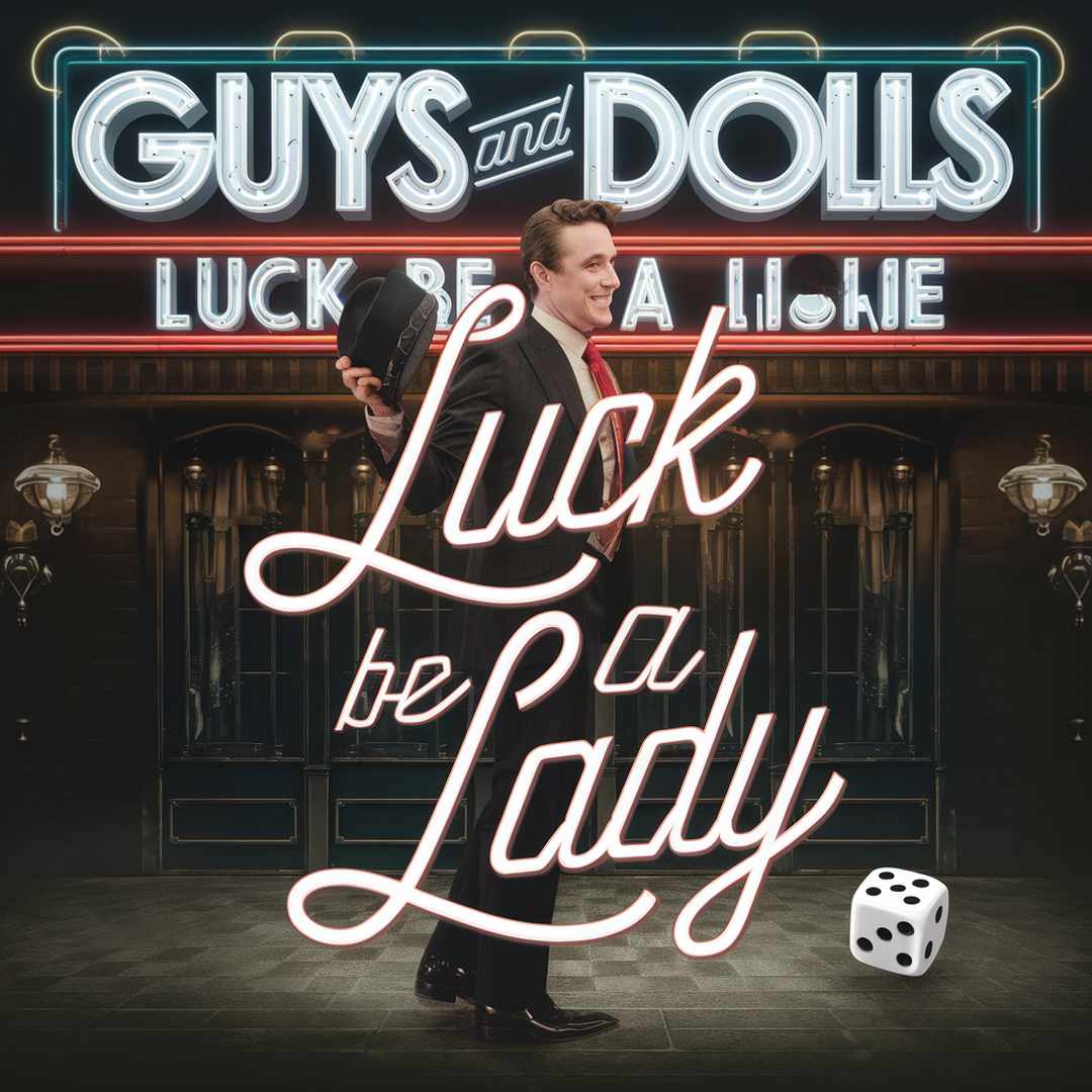 Guys And Dolls - Luck Be A Lady