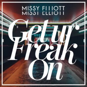 SF1110992 – Missy Elliott – Get Ur Freak On
