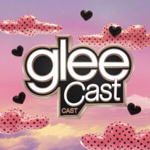 SF1111028 – Glee Cast – Teenage Dream