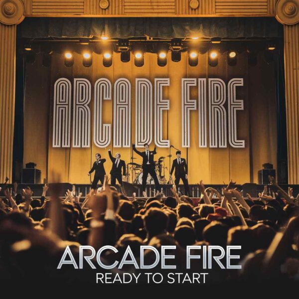 Arcade Fire - Ready To Start
