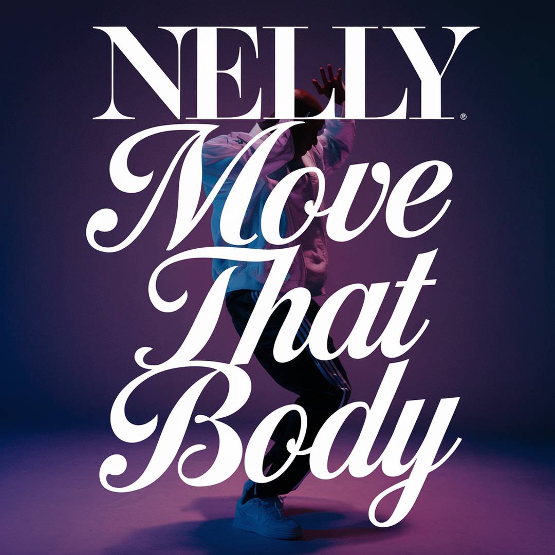 Nelly - Move That Body