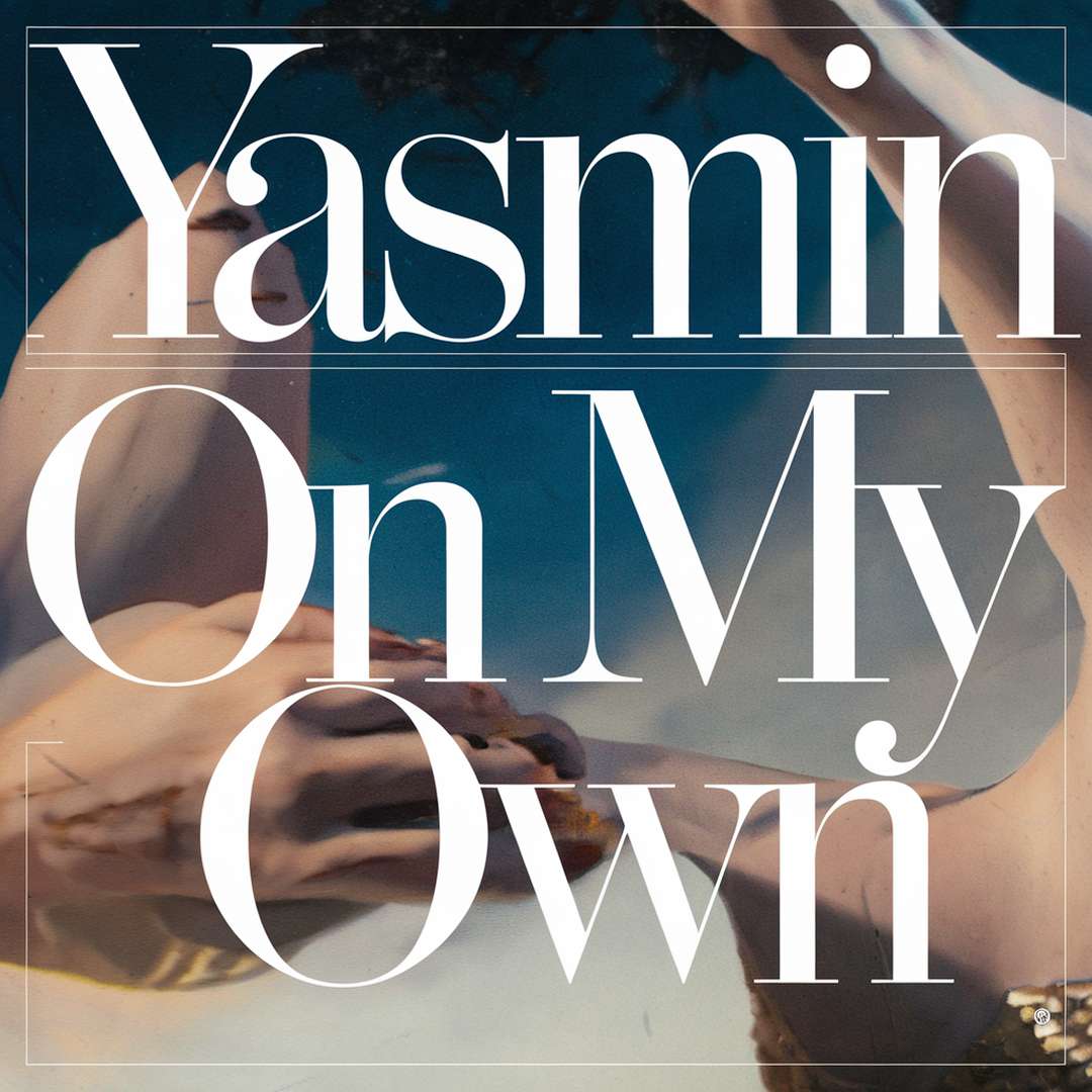 Yasmin - On My Own