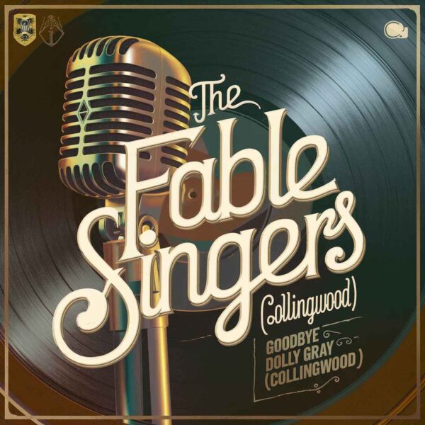 The Fable Singers - Goodbye Dolly Gray (Collingwood)