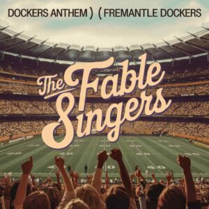 SF1111062 – The Fable Singers – Dockers Anthem (Fremantle Dockers)