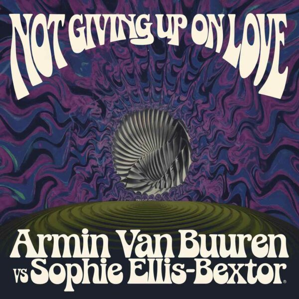Armin Van Buuren - Not Giving Up On Love