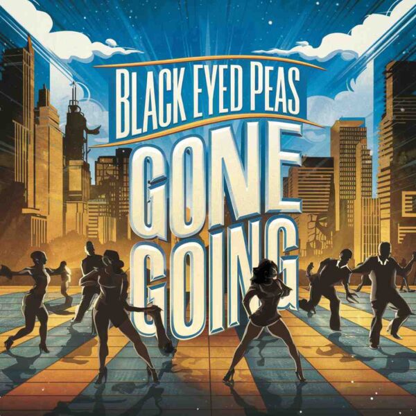 The Black Eyed Peas - Gone Going