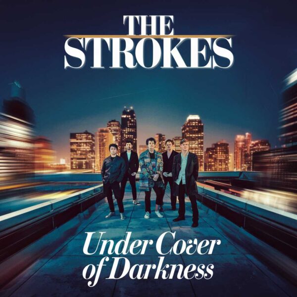 The Strokes - Under Cover Of Darkness
