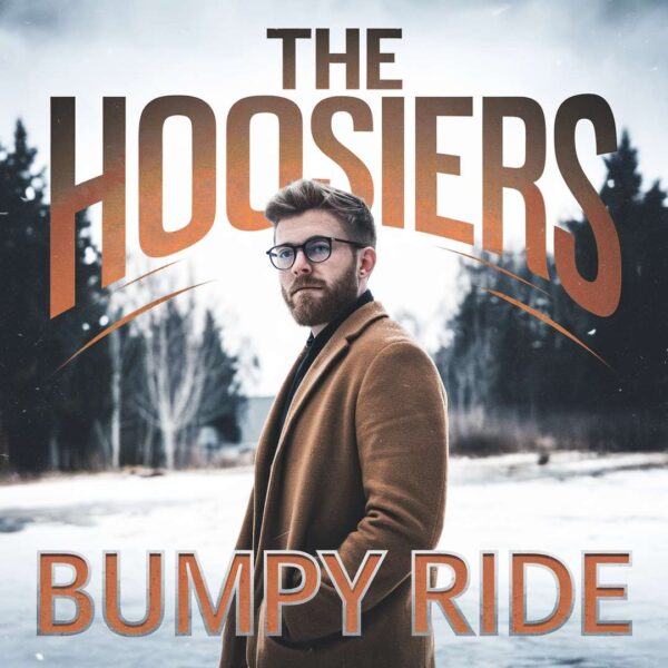 The Hoosiers - Bumpy Ride