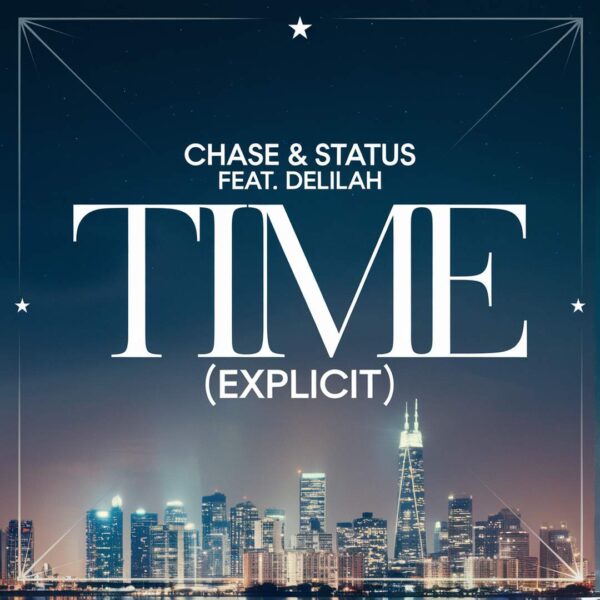 Chase & Status - Time (Explicit)