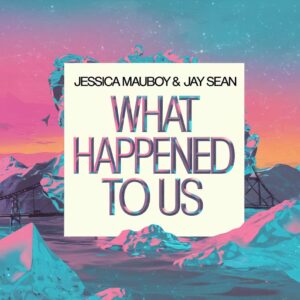 SF1111224 – Jessica Mauboy & Jay Sean – What Happenend To Us