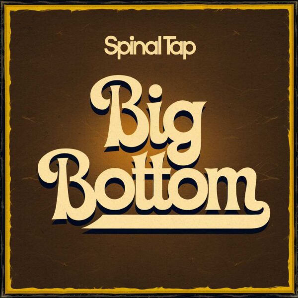 Spinal Tap - Big Bottom