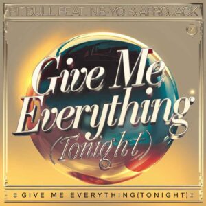 SF1111316 – Pitbull Feat. Ne-Yo & Afrojack – Give Me Everything (Tonight)