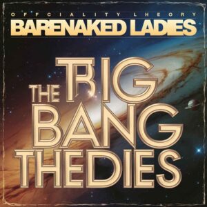 SF1111325 – Barenaked Ladies – The Big Bang Theory