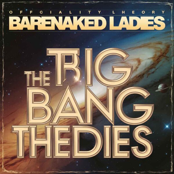 Barenaked Ladies - The Big Bang Theory